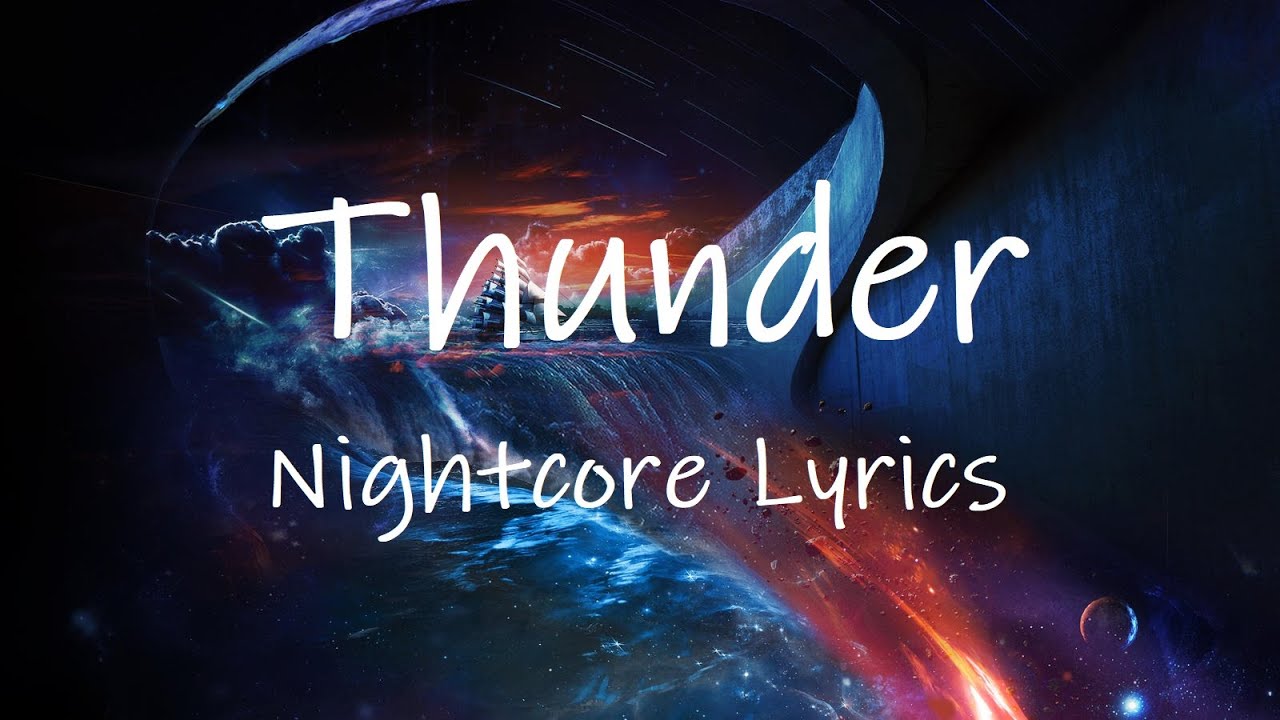 Nightcore Thunder   Gabry Ponte LUMX Prezioso Lyrics  down the river were drunk tiktok