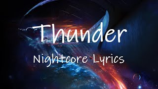 Nightcore Thunder - (Gabry Ponte, LUM!X, Prezioso) [Lyrics] | down the river were drunk tiktok Resimi