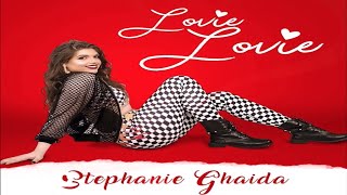 Stephanie Ghaida - Lovie Lovie (Official Audio) 