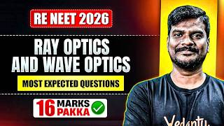 🔥 Ray Optics &amp; Wave Optics Most Expected Questions 🚀 | 16 Marks Pakka for RE-NEET 2026 💯 | Vijay Sir