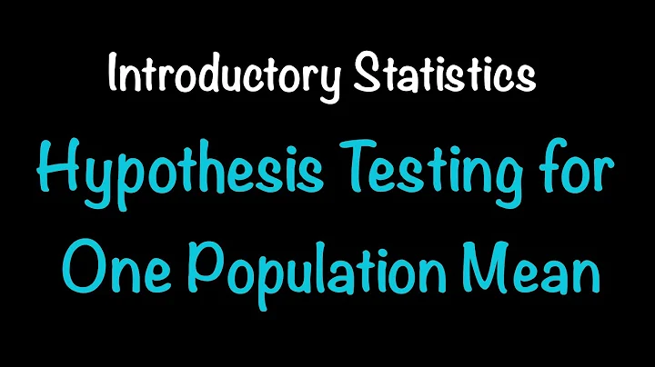 Introductory Statistics: Hypothesis Testing for One Population Mean PART ONE (9.1-9.4)