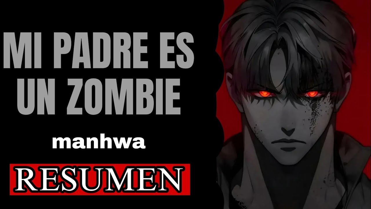 📛UN PADRE SIN OPCIONES SE CONVIERTE EN ZOMBI PARA SALVAR A SU HIJA| resumen de manhwa