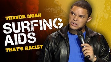 "Surfing AIDS" - Trevor Noah - (That