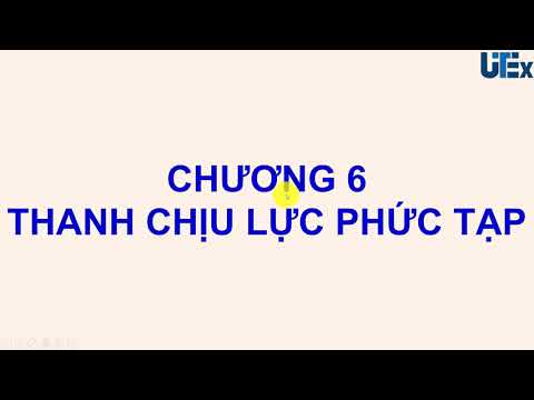 Bài giảng online sức bền vật liệu Thanh chịu lực phức tạp