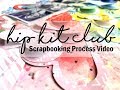 Scrapbooking Process #492 Hip Kit Club / Just What I Need