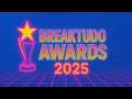 LIVESTREAM 🔴 BreakTudo Awards 2025 Full Ceremony 