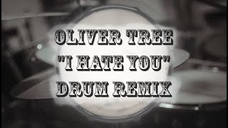 Oliver Tree - I Hate You | D.O.D Drum Remix