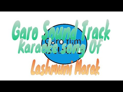 Garo songs  Karaoke Sound track By Lashmuni Marak
