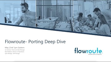 Flowroute Webinar: Unlock the Secrets to Seamless Number Porting