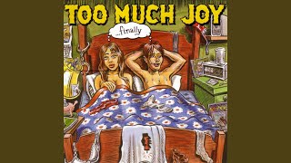 Video thumbnail of "Too Much Joy - Half Life"