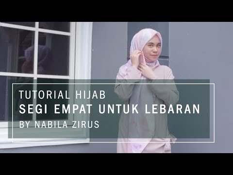 Tutorial Hijab Segi Empat untuk Lebaran by Nabila Zirus Tutorial Hijab Segi Empat untuk Lebaran by Nabila Zirus