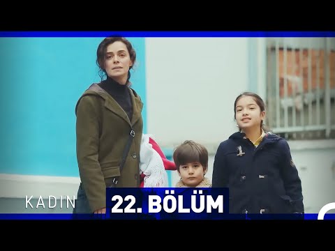 Kadın 22. Bölüm