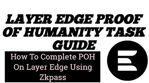 How To Complete Proof Of Humanity On Layer Edge Airdrop| LayerEdge POH Guide
