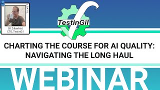 Charting the Course for AI Quality: Navigating the Long Haul: Webinar Recording