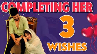 Completing Her 3 Wishes Sameer Mark Zoya