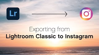 How to Export for Instagram in 2024 // Lightroom Classic