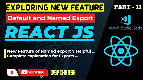 Exploring New Features in import and export of Functions in React in Hindi| @spcharsh #react #video