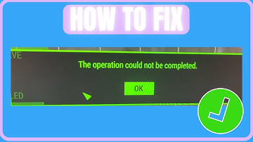 Fix Fallout 4 The Operation Could Not Be Completed Error (PC, XBOX, PS5/PS4)