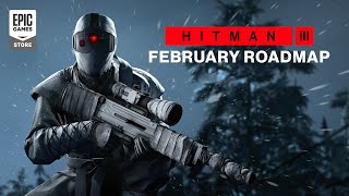 HITMAN 3 - February Roadmap