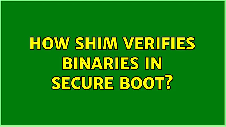 Ubuntu: How Shim verifies binaries in secure boot? (2 Solutions!!)