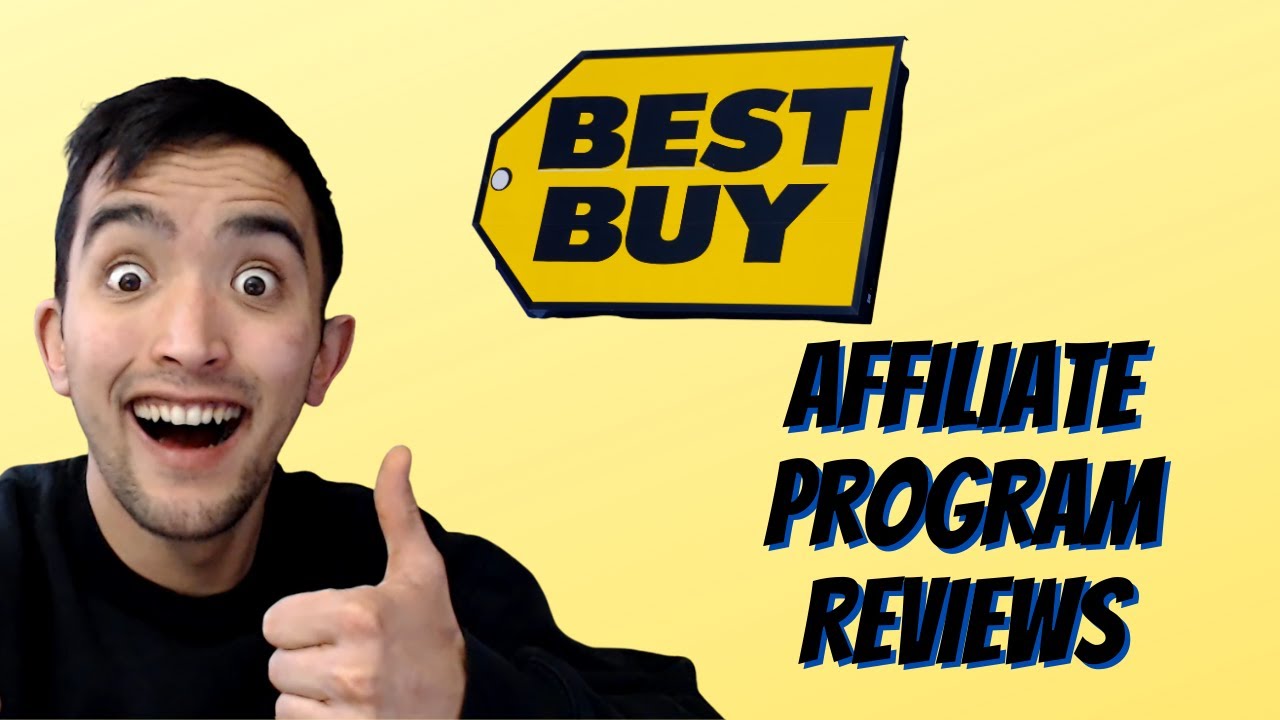 Should You Sign Up For The Best Buy Affiliate Program Everything You