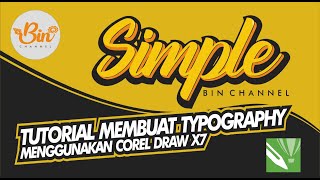 TUTORIAL MEMBUAT TYPOGRAPHY : Menggunakan Corel Draw X7.