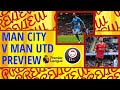 Man City v Man Utd Preview