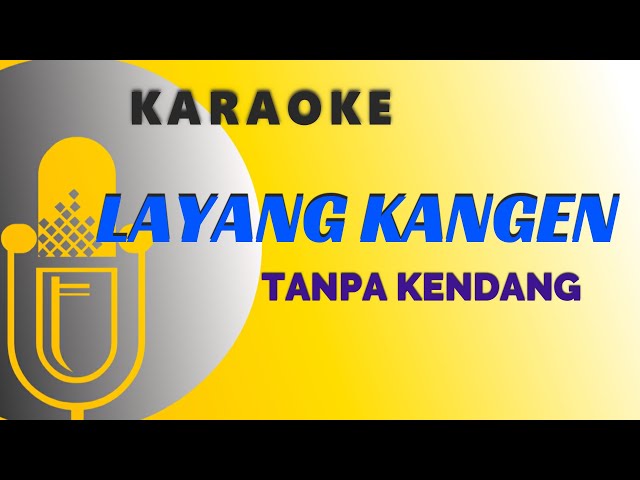 KARAOKE LAYANG KANGEN TANPA KENDANG class=