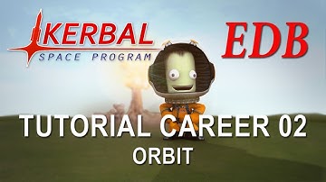 Kerbal Space Program 1.4 Tutorial Career 02 - Orbit