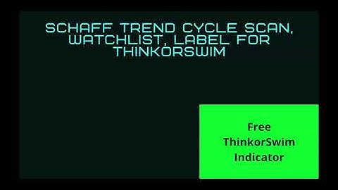 FREE Indicator with buy/sell signals | Schaff Trend Cycle Scan, Watchlist, Label for ThinkOrSwim