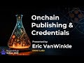 Onchain Publishing and Credentials - SciCon 2023