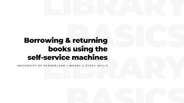 Library Basics: Borrowing and returning books using the self-service machines
