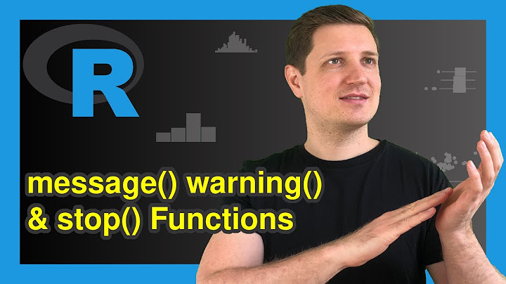 message() vs. warning() vs. stop() Functions in R (Example) | How to Create Error & Warning Messages