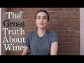 Why Isn&#39;t Wine Vegan? A Longer Explanation 🍷