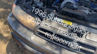 1996 Subaru legacy outback ... headlight replacement