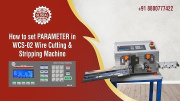 WIRE CUTTING & STRIPPING MACHINE PARAMETER SETTING