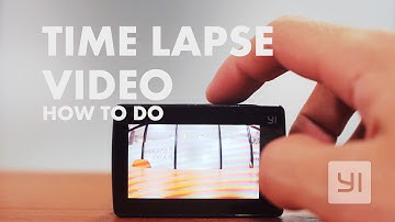 Time Lapse Video How to Do | YI 4K | YI