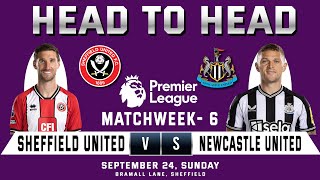 SHEFFIELD UNITED vs NEWCASTLE UNITED |  Predictions & Head to Head Stats | SHU vs NEW | Matchweek 6