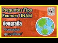 Preguntas de Geografía UNAM (Conceptos geográficos)