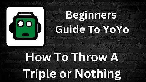 Episode Five - How To Throw A Triple or Nothing Yoyo Trick - A Beginners Guide From Gr33nRobot