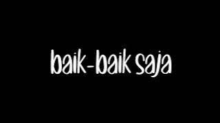 BAGAIMANA KALAU AKU TIDAK BAIK-BAIK SAJA | Mentahan lirik pendek 30 detik