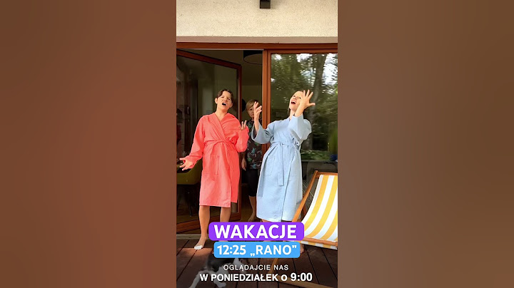 Wakacje 12:25 Rano