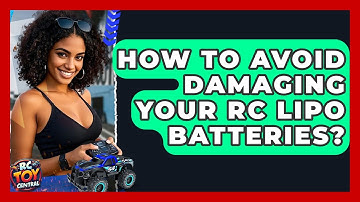 How To Avoid Damaging Your RC LiPo Batteries? - RC Toy Central