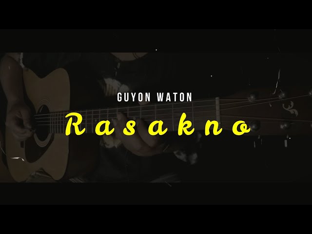 RASAKNO!!! - GuyonWaton (Akustik Gitar Cover) class=