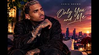 Chris Brown - Only You and me  | A Beautiful Romantic Love Song About True Love (Official Audio)