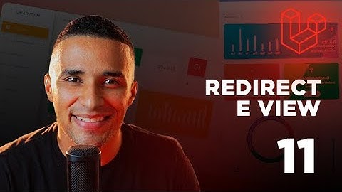 Curso de Laravel - #11 Redirect e View