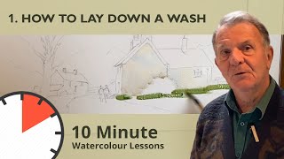 How to Lay Down a Wash    10 Minute Watercolour Lessons |  1