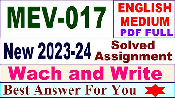 MEV 017 solved assignment 2023-24 in english / mev 017 solved assignment 2024 / ignou mev 017