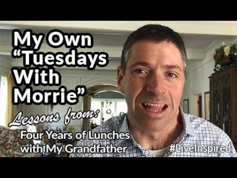 Live Inspired Vlog 174: My Own 'Tuesdays With Morrie'