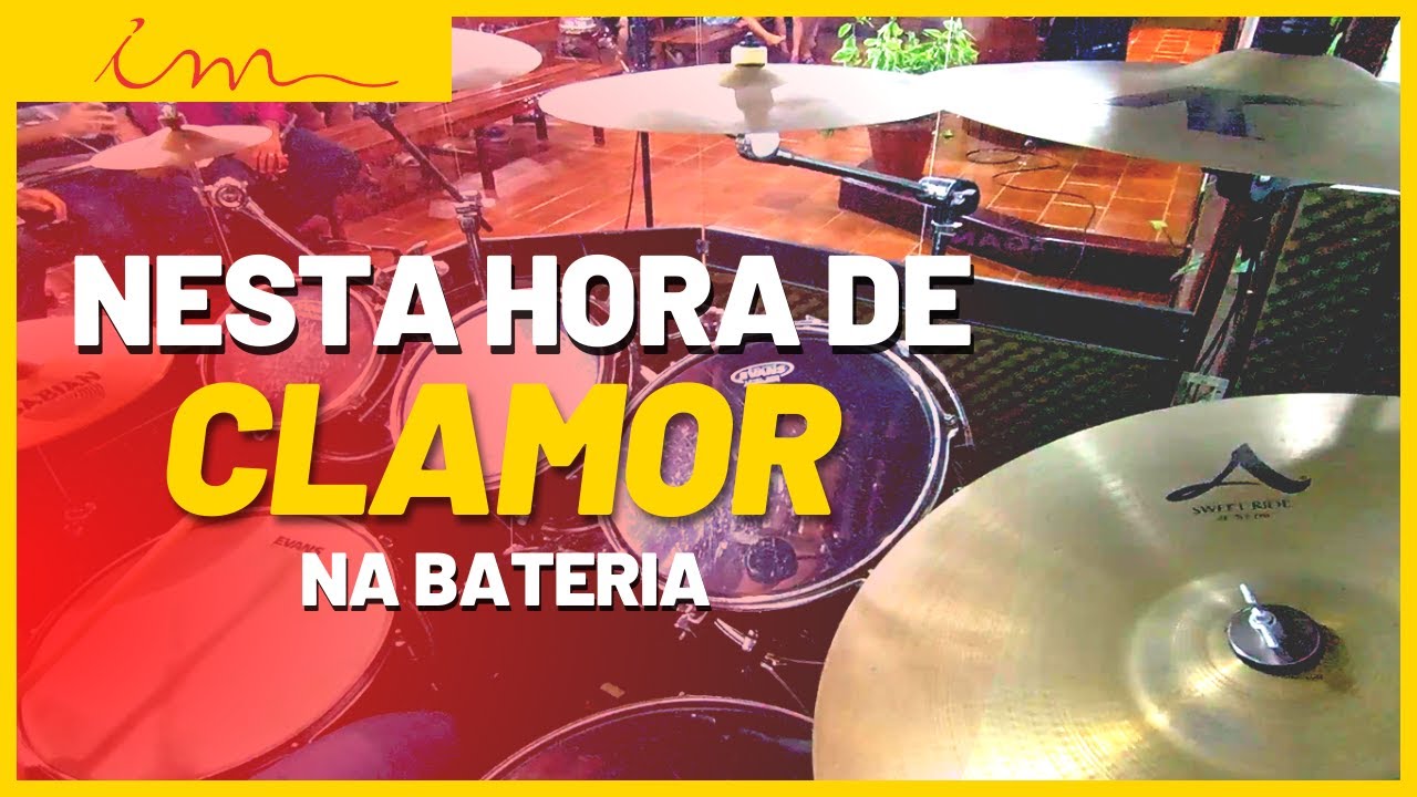 NESTA HORA DE CLAMOR ICM BATERIA NESTA HORA DE CLAMOR ICM NA BATERIA